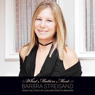 What Matters Most- Barbra Streisand Sings the Lyrics of Alan and Marilyn Bergman